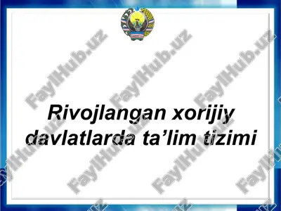rivojlangan xorijiy davlatlarda ta'lim tizimi — PPTX