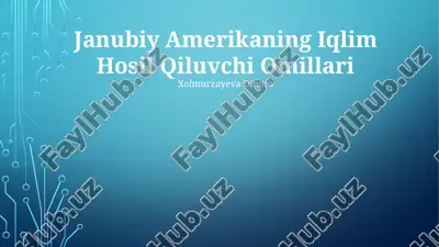 janubiy amerikaning iqlim hosil qiluvchi omillari — PPTX