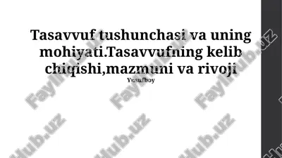 tasavvuf tushunchasi va uning mohiyati — PPTX