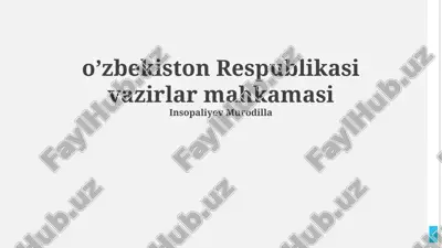 oʻzbekiston respublikasi vazirlar mahkamasi — PPTX