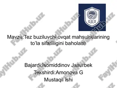 tez buziluvchi ovqat mahsulotlarining to‘la sifatliligini baholash — PPTX