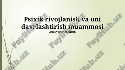 psixik rivojlanish va uni davrlashtirish muammosi — PPTX