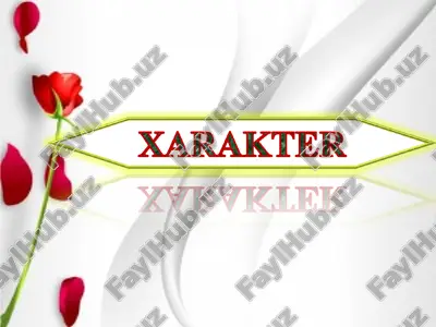 xarakter haqida tushuncha — PPT
