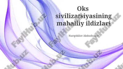 oks sivilizatsiyasining mahalliy ildizlari — PPTX