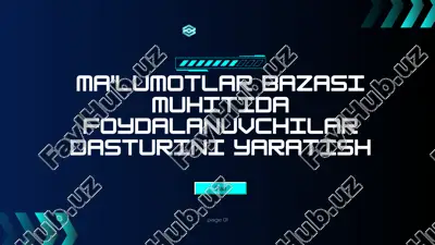 ma'lumotlar bazasi muhitida foydalanuvchilar dasturini yaratish — PPTX