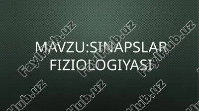 sinapslar fiziologiyasi — PPTX