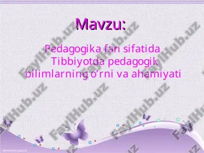 pedagogika fan sifatida. tibbiyotda pedagogik bilimlarning o'rni va ahamiyati — PPT