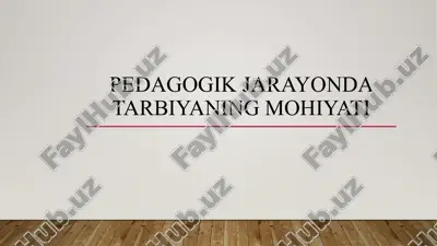 pedagogik jarayonda tarbiyaning mohiyati — ZIP