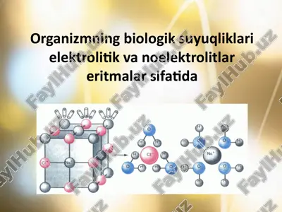 organizmning biologik suyuqliklari elektrolitik va noelektrolitlar eritmalar sifatida — ZIP