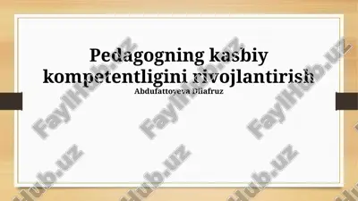pedagogning kasbiy kompetentligini rivojlantirish — PPTX
