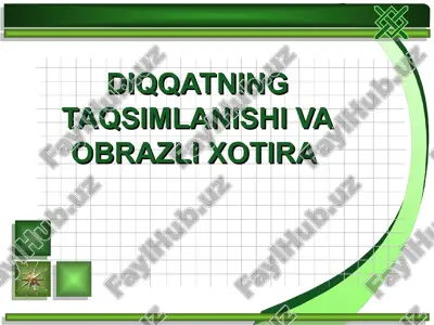 diqqatning taqsimlanishi va obrazli xotira — PPT