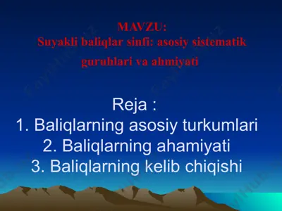 suyakli baliqlar sinfi - asosiy sistematik guruhlari va ahmiyati — PPTX