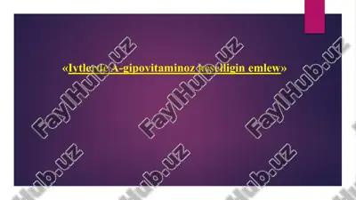 iytlerde a-gipovitaminoz keselligin emlew — PPTX