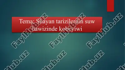 shayan tarizilerdin suw hawizinde kobeyiwi — PPTX