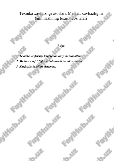 texnika xavfsizligi asoslari. mehnat xavfsizligini taminlashning texnik vositalari — DOC