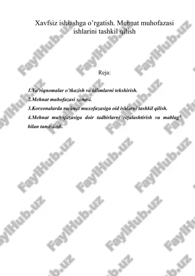 xavfsiz ishlashga o’rgatish. mehnat muhofazasi ishlarini tashkil qilish — DOC