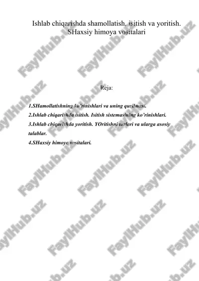 ishlab chiqarishda shamollatish, isitish va yoritish. shaxsiy himoya vositalari — DOC