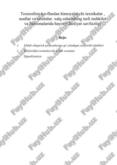 texnosfera xavflardan himoyalovchi texnikalar, usullar va vositalar. xalq sohalrining turli tashkilot va korxonalarida hayotiy faoliyat xavfsizligi — DOC