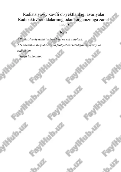 radiatsiyaviy xavfli ob'yеktlardagi avariyalar. radioaktiv moddalarning odam organizmiga zararli ta'siri — DOC