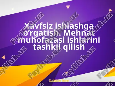 xavfsiz ishlashga o’rgatish. mehnat muhofazasi ishlarini tashkil qilish — PPTX