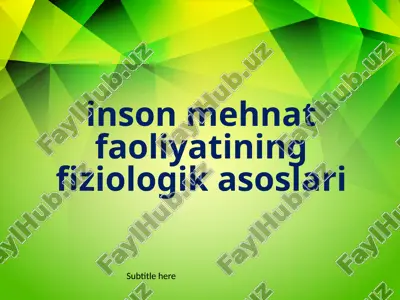 inson mehnat faoliyatining fiziologik asoslari — PPTX