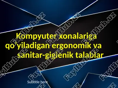 kompyuter xonalariga qo’yiladigan ergonomik va sanitar-gigienik talablar — PPTX