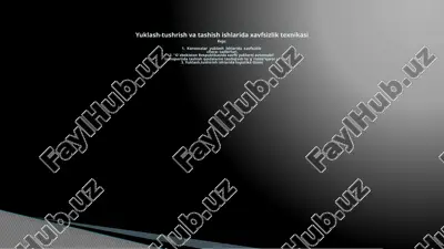 yuklash-tushrish va tashish ishlarida xavfsizlik texnikasi — PPTX