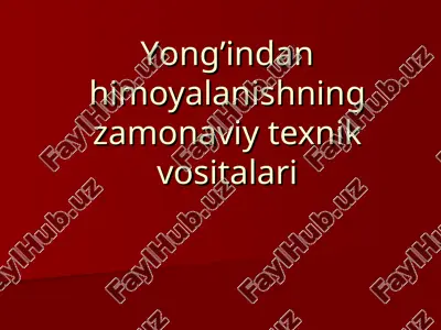 yong’indan himoyalanishning zamonaviy texnik vositalari — PPT