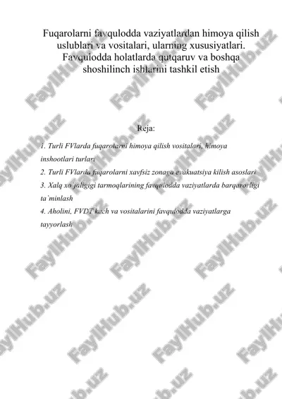 fuqarolarni favqulodda vaziyatlardan himoya qilish uslublari va vositalari, ularning xususiyatlari. favqulodda holatlarda qutqaruv va boshqa shoshilinch ishlarini tashkil etish — DOCX