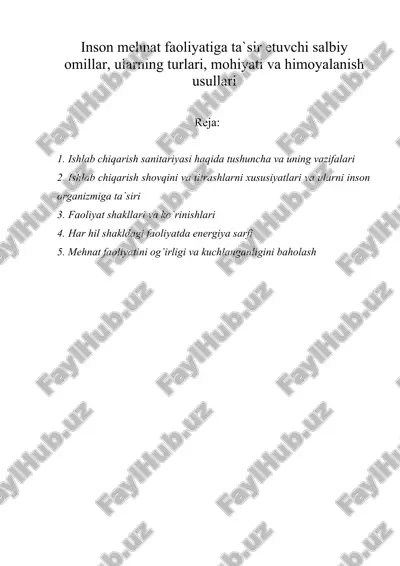 inson mehnat faoliyatiga ta`sir etuvchi salbiy omillar, ularning turlari, mohiyati va himoyalanish usullari — DOCX