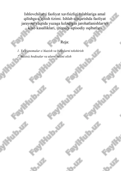 ishlovchilarni faoliyat xavfsizligi talablariga amal qilishga o`qitish tizimi. ishlab chiqarishda faoliyat jarayoni vaqtida yuzaga keladigan jarohatlanishlar va kasb kasalliklari, ijtimoiy-iqtisodiy oqibatlari — DOCX