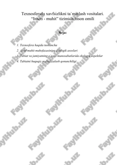 texnosferada xavfsizlikni ta`minlash vositalari. “inson - muhit” tizimida inson omili — DOCX