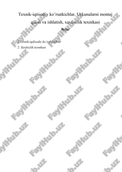 texnik-iqtisodiy ko’rsatkichlar, uskunalarni montaj qilish va ishlatish, xavfsizlik texnikasi — DOCX
