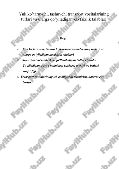 yuk ko’taruvchi, tashuvchi transport vositalarining turlari va ularga qo’yiladigan xavfsizlik talablari — DOCX