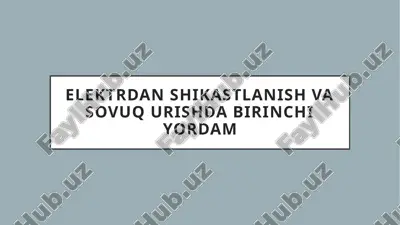 elektrdan shikastlanish va sovuq urishda birinchi yordam — PPTX