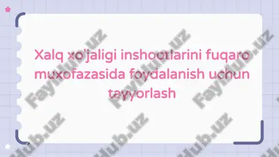 xalq xo’jaligi inshootlarini fuqaro muxofazasida foydalanish uchun tayyorlash — PPTX