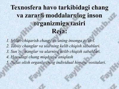 texnosfera havo tarkibidagi chang va zararli moddalarning inson organizmiga tasiri — PPTX