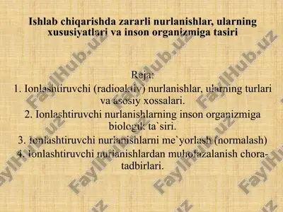 ishlab chiqarishda zararli nurlanishlar, ularning xususiyatlari va inson organizmiga tasiri — PPTX