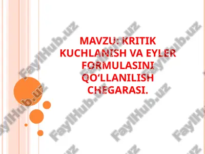 kritik kuchlanish va eyler formulasini qo‘llanilish chegarasi — PPT