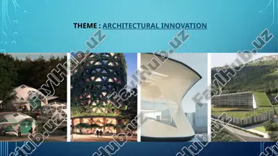 architectural innovation. arxitektura innovatsiyasi — PPTX
