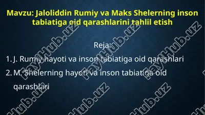 jaloliddin rumiy va maks shelerning inson tabiatiga oid qarashlarini tahlil etish — PPTX