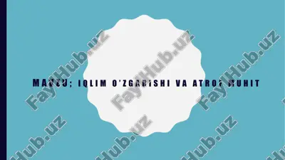 iqlim o’zgarishi va atrof muhit — PPTX