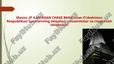 morgan chase bank bilan o‘zbekiston respublikasi banklarining aloqalari — PPTX