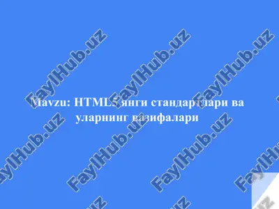 html5 yangi standartlari va ularning vazifalari — PPTX