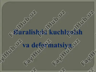 buralishda kuchlanish va deformatsiya. — PPT
