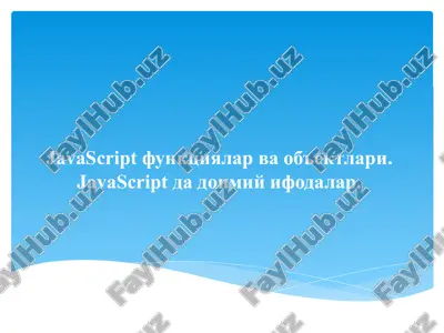 javascript funktsiyalar va ob'ektlari. javascript da doimiy ifodalar. — PPTX