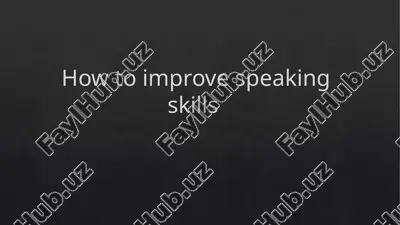 how to improve speaking skills — PPTX