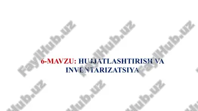hujjatlashtirish va inventarizatsiya — PPTX