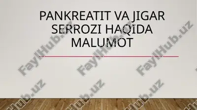 pankreatit va jigar serrozi haqida malumot — PPTX