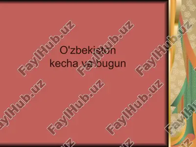 o'zbekiston kecha va bugun — PPTX